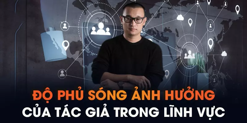 Độ phủ sóng ảnh hưởng của tác giả trong lĩnh vực