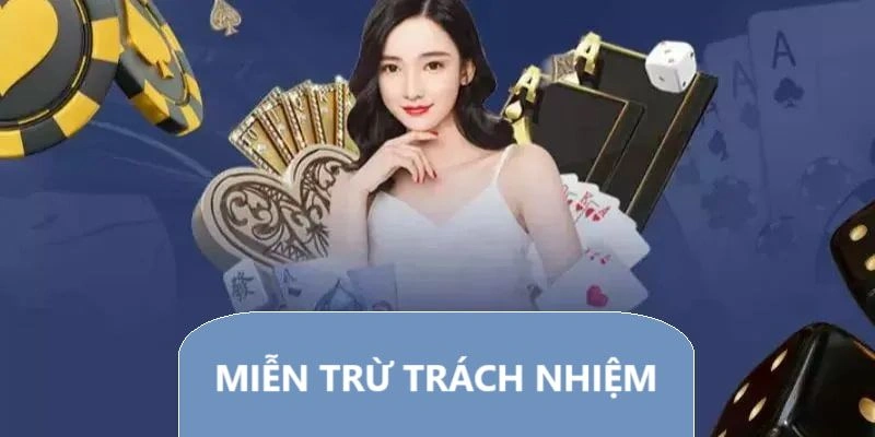 Trường hợp miễn trừ trách nhiệm đối với tài khoản